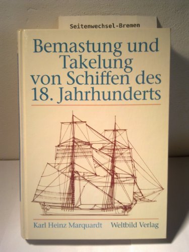 Beispielbild fr Bemastung und Takelung von Schiffen des 18. Jahrhunderts zum Verkauf von medimops