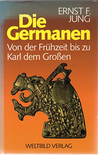 9783893505463: Die Germanen. Von der Frhzeit bis zu Karl dem Groen