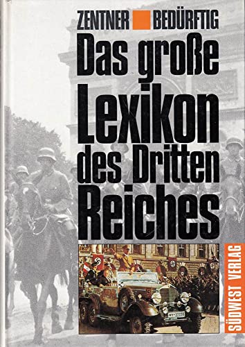 Das grosse Lexikon des Dritten Reiches . Zentner ; Bedürftig