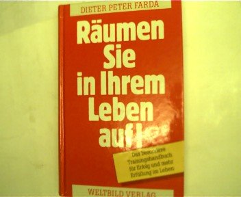 Beispielbild fr Dieter Peter Farda: Rumen Sie in Ihrem Leben auf! zum Verkauf von DER COMICWURM - Ralf Heinig