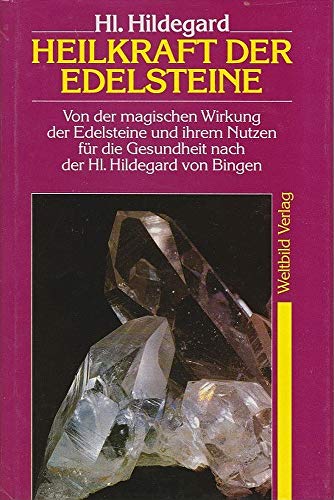 Heilkraft der Edelsteine,Heilige Hildegard. Hrsg. von Rosel Termolen. Übers. von Manfred Pawlik