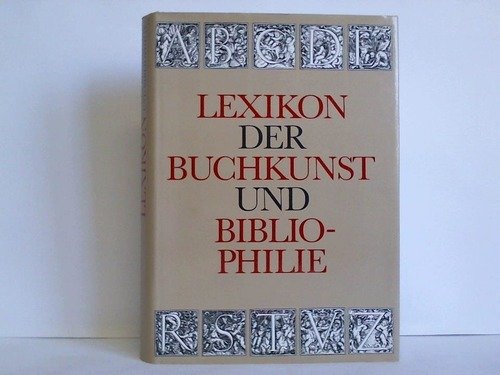 Stock image for Lexikon der Buchkunst und Bibliophilie. for sale by Bernhard Kiewel Rare Books