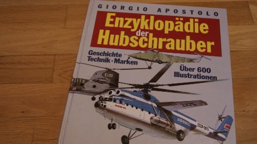 Beispielbild fr Enzyklopa die Der Hubschrauber: Geschichte, Technik, Marken zum Verkauf von Books From California