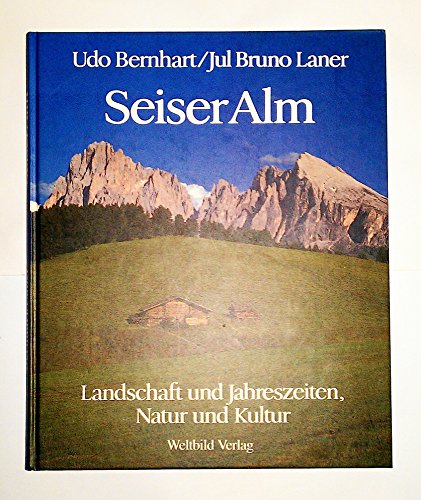 Beispielbild fr Seiser Alm. Landschaft und Jahreszeiten, Natur und Kultur zum Verkauf von medimops