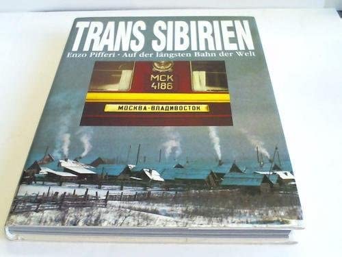 Stock image for Trans Sibirien. Auf der lngsten Bahn der welt for sale by medimops