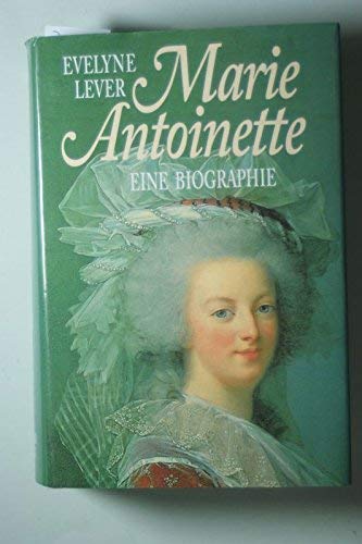 Beispielbild fr Marie Antoinette - Eine Biographie zum Verkauf von medimops