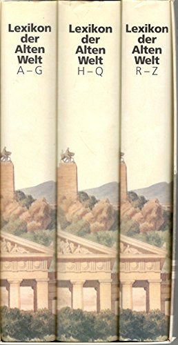 Lexikon der Alten Welt - komplett in drei Bänden - Bd,1: A - G / Bd.2: H - Q / Bd.3: R - Z - Andresen, Carl/Erbse, Hartmut/Gigon, Olof/Scheford, Karl/ Strcheker, K.F./ Zinn, E. (Hg.)
