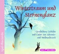 Beispielbild fr Wintertraum und Sternenglanz. CD: Geschichten, Gedichte und Lieder zur Advents- und Weihnachtszeit zum Verkauf von medimops