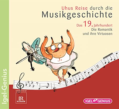 Beispielbild fr Uhus Reise durch die Musikgeschichte: Uhus Reise durch die Musikgeschichte - Das 19. Jahrhundert. Die Romantik und ihre Virtuosen (Identitten und Alteritten) zum Verkauf von medimops