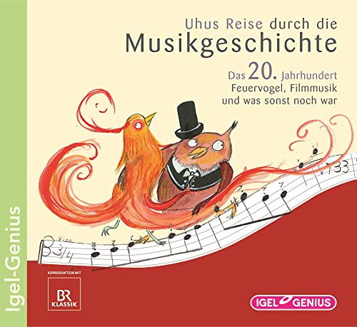 Imagen de archivo de Uhus Reise durch die Musikgeschichte - Das 20. Jahrhundert. Feuervogel, Filmmusik und was sonst noch war a la venta por medimops