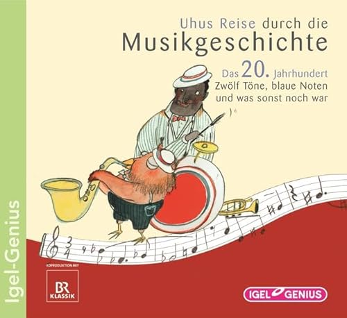 Imagen de archivo de Uhus Reise durch die Musikgeschichte - Das 20. Jahrhundert. Zwlf Tne, blaue Noten und was sonst noch war a la venta por medimops