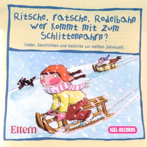 Beispielbild fr Ritsche, Ratsche, Rodelbahn, Wer kommt mit zum Schlittenfahrn?, 1 Audio-CD zum Verkauf von medimops