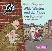 Beispielbild fr Willy Watson und der Mops der Knigin. CD. ( Ab 7 J.). . Kriminalhrspiel fr Kinder zum Verkauf von medimops