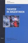 Beispielbild fr Theater in Argentinien zum Verkauf von Der Ziegelbrenner - Medienversand