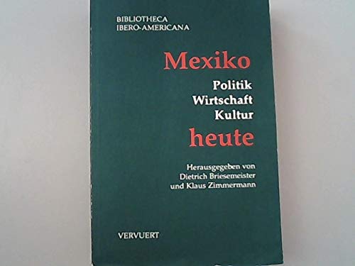 Beispielbild fr Mexiko heute. Politik, Wirtschaft, Kultur (Bibliotheca Ibero - Americana) (German Edition) zum Verkauf von Zubal-Books, Since 1961