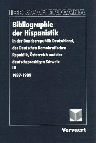 Stock image for Bibliographie der Hispanistik in der BRD, der DDR, sterreich und der deutschsprachigen Schweiz, III. 1987 - 1989 for sale by HISPANO ALEMANA Libros, lengua y cultura
