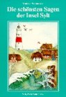 Stock image for Die schnsten Sagen der Insel Sylt for sale by medimops
