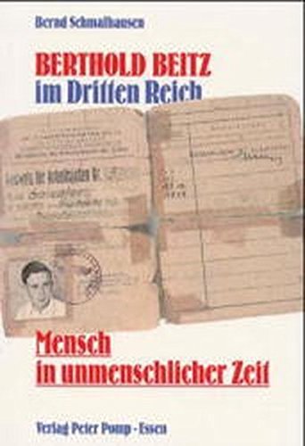 Berthold Beitz im Dritten Reich. Mensch in unmenschlicher Zeit.