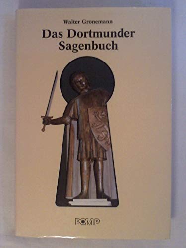 Beispielbild fr Das Dortmunder Sagenbuch: Sagen, Legenden Und Sagenhafte Geschichten zum Verkauf von Alphaville Books, Inc.