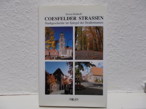Coesfelder Strassen. Stadtgeschichte im Spiegel der Strassennamen. - Dickhoff, Erwin