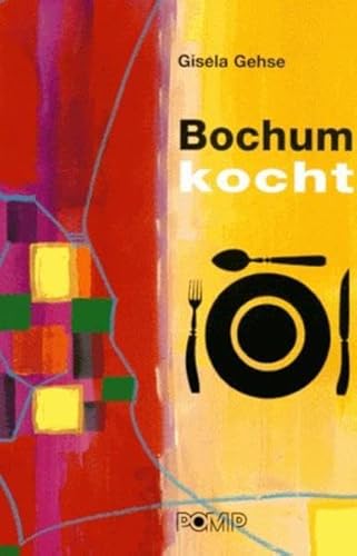 Stock image for Bochum kocht. Rezepte und Geschichten aus Bochumer Restaurants for sale by medimops