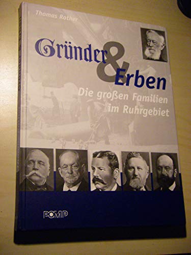 Beispielbild fr Grnder und Erben: Die groen Familien im Ruhrgebiet zum Verkauf von medimops