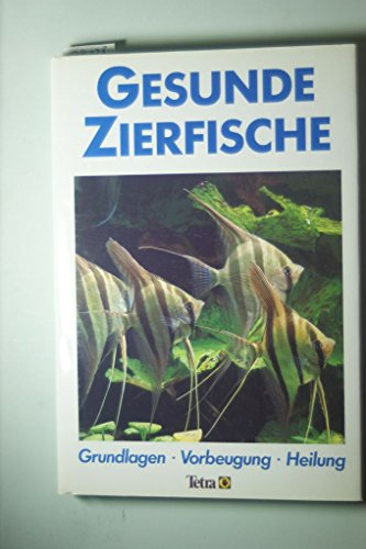 Stock image for Gesunde Zierfische. Grundlagen - Vorbeugung - Heilung for sale by buecheria, Einzelunternehmen