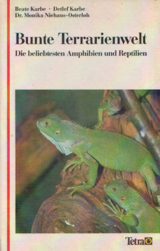 Beispielbild fr Bunte Terrarienwelt. Die beliebtesten Amphibien und Reptilien. zum Verkauf von Schueling Buchkurier