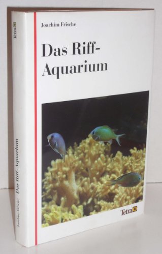 Beispielbild fr Das Riff-Aquarium (1. Auflage) zum Verkauf von Schueling Buchkurier