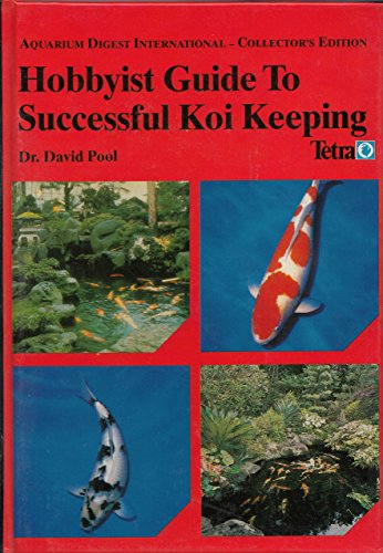 Beispielbild fr Hobbyist Guide to Successful Koi Keeping (Aquarium Digest International Collector's Edition) zum Verkauf von Wonder Book