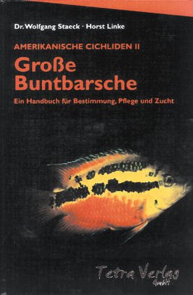 Grosse Buntbarsche - Staeck,Wolfgang und Horst Linke