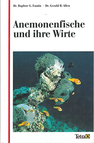 Stock image for Anemonenfische und Ihre Wirte for sale by J. HOOD, BOOKSELLERS,    ABAA/ILAB