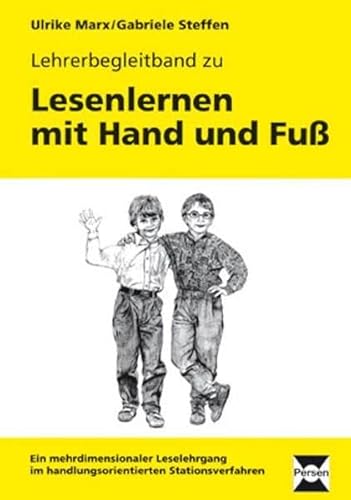 Stock image for Lesenlernen mit Hand und Fuss. Ein mehrdimensionaler Leselehrgang im handlungsorientierten Stationsverfahren: Lehrerbegleitband for sale by medimops