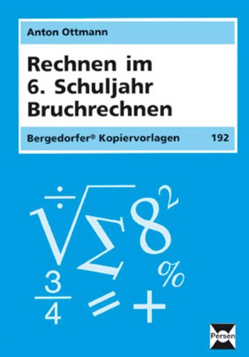 9783893582204: Rechnen im 6. Schuljahr: Bruchrechnen (6. Klasse) - Ottmann, Anton