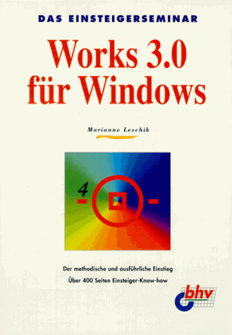 Das Einsteigerseminar Works 3.0 für Windows