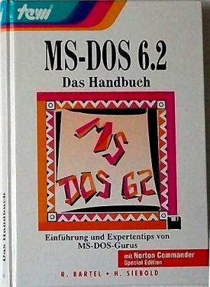 Stock image for MS- DOS 6.2. Das Handbuch. Einfhrung und Expertentips von DOS- Gurus for sale by medimops