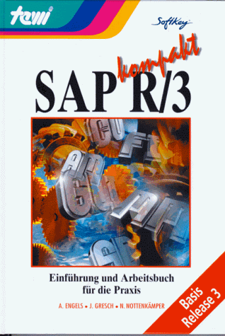 Beispielbild fr SAP R/3 kompakt. Einfhrung und Arbeitsbuch fr die Praxis. Basis Release 3 (Gebundene Ausgabe) von Andreas Engels Jrgen Gresch Norbert Nottenkmper Kerstin Bruckelt Sabine Langehenke Sandra. Otto zum Verkauf von BUCHSERVICE / ANTIQUARIAT Lars Lutzer