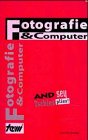Beispielbild fr Fotografie & Computer zum Verkauf von Paderbuch e.Kfm. Inh. Ralf R. Eichmann