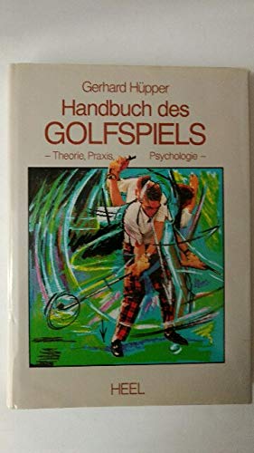 Beispielbild fr Handbuch des Golfspiels. Theorie, Praxis, Psychologie zum Verkauf von medimops