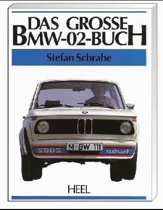 Beispielbild fr Das grosse BMW-02-Buch. zum Verkauf von Antiquariat & Verlag Jenior