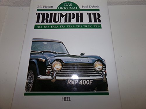 Stock image for Das Original: Triumph TR: TR 2, TR 3, TR 4A, TR 4, TR 5, TR 250, TR 6 for sale by Norbert Kretschmann