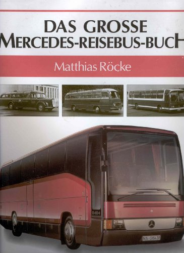 Das große Mercedes-Reisebus-Buch. - Röcke, Matthias