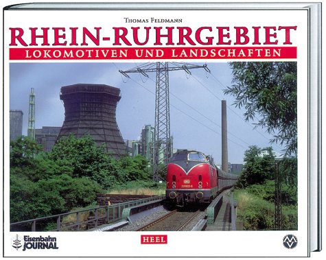 9783893653966: Rhein-Ruhrgebiet. Lokomotiven und Landschaften