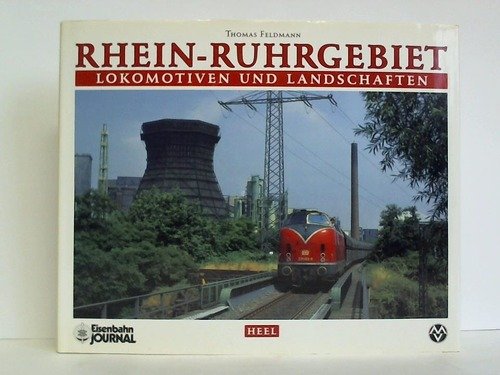 Stock image for Rhein-Ruhrgebiet. Lokomotiven und Landschaften for sale by Books Unplugged