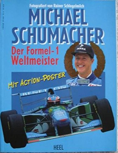 Beispielbild fr Michael Schumacher : der Formel-1-Weltmeister ; [mit Action-Poster] / Fotografiert von Rainer W. Schlegelmilch . mit Texten von Hartmut Lehbrink. zum Verkauf von Antiquariat + Buchhandlung Bcher-Quell