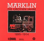 Stock image for Mrklin. Die Groen Jahre 1895 - 1914. Texte in deutsch, englisch und franzsisch for sale by medimops