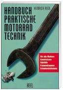 Imagen de archivo de Handbuch praktische Motorradtechnik: Fr alle Marken: Grundwissen, Strflle, Pannendiagnose, Schadensbehebung a la venta por medimops