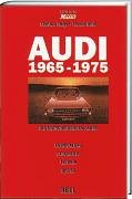 Stock image for Audi 1965 - 1975. Die entscheidenden Jahre: Entwicklung, Geschichte, Technik, Bilder for sale by medimops