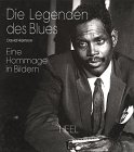 Beispielbild fr Die Legenden des Blues. Eine Hommage in Bildern. zum Verkauf von Antiquariat am St. Vith