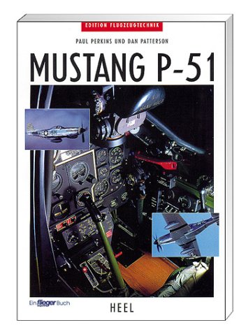 Beispielbild fr Mustang P-51. Ein FliegerBuch. bersetzung aus dem Englischen: Rainer Pawellek. zum Verkauf von Eugen Friedhuber KG